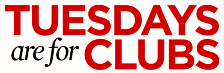 Tuesdays are for Clubs